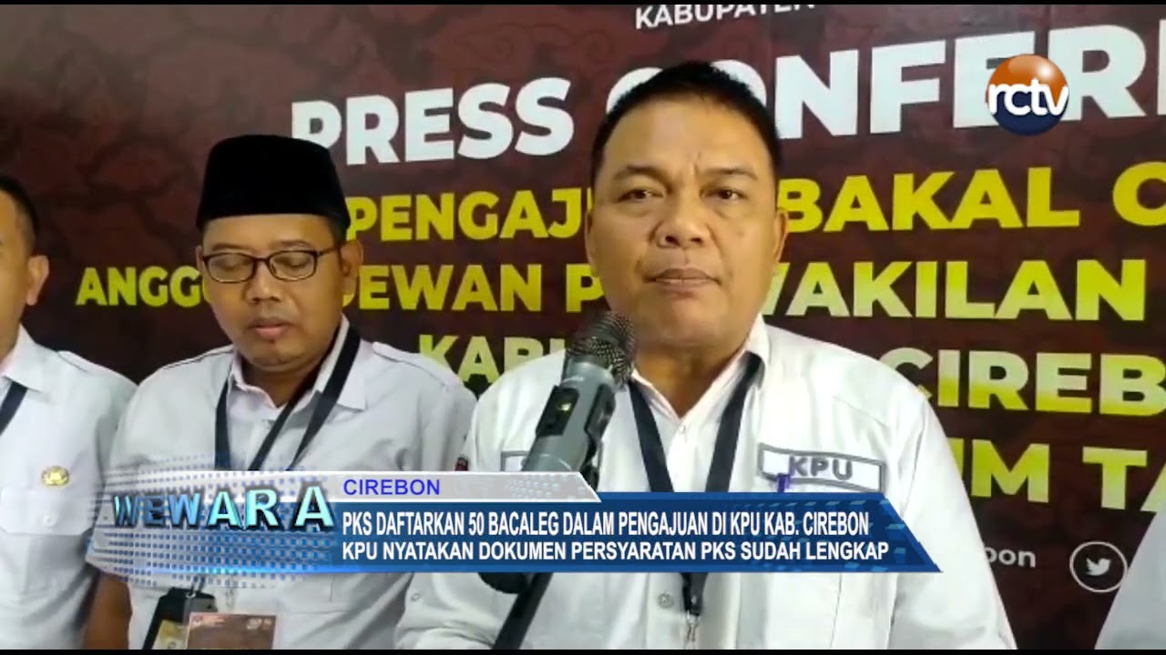 PKS Daftarkan 50 Bacaleg Dalam Pengajuan Di KPU Kab Cirebon