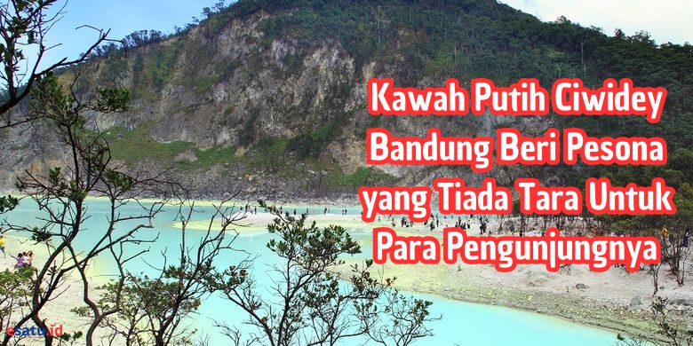 Ajak Ayang Liburan Ke Kawah Putih Ciwidey Bandung Keindahan Alam Yang